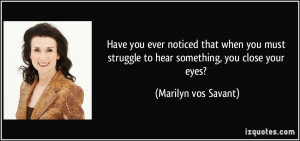 More Marilyn vos Savant Quotes