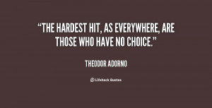 The hardest hit, as everywhere, are those who have no choice.”