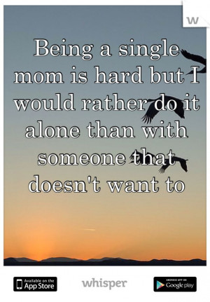 Being Mom Hard Quotes Get
