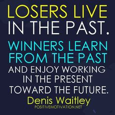 ... toward the future. losers quotes, motivational quotes, motiv quot