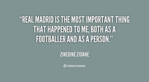 quote-Zinedine-Zidane-real-madrid-is-the-most-important-thing-142009_1 ...
