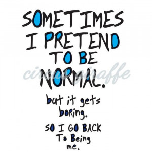 Pretend Normal/Sometimes