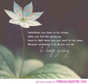 sometimes-you-have-to-be-strong-life-quotes-sayings-pictures.jpg