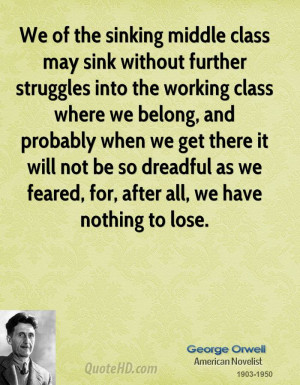 middle class may sink without further struggles into the working class ...