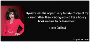 Take Opportunity Quotes Dynasty was the opportunity to