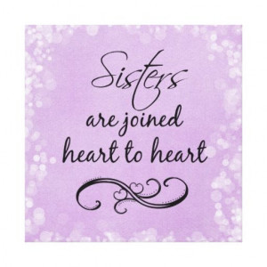 Sisters Quote Heart to Heart Stretched Canvas Prints