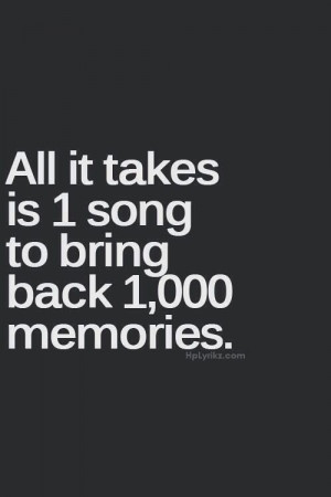 We only want the good memories though