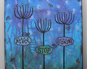Canvas Wall Art - Dandelion Quote - Never Stop Growing - Mixed Media ...