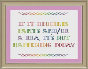 If it requires pants and/or a bra funny by nerdylittlestitcher, $3.00
