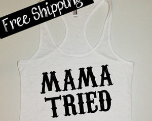 MaMa TRieD. Southern Girl Tank. Country Tank Top. Southern Tank ...