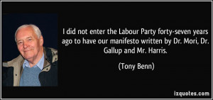 did not enter the Labour Party forty-seven years ago to have our ...