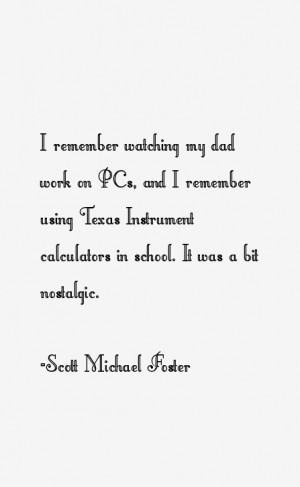 Scott Michael Foster Quotes & Sayings
