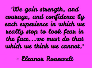 we-gain-strength-and-courage-and-confidence-by-each-experience-3.png