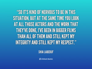 quote Shia LaBeouf so its kind of nervous to be 96079 png
