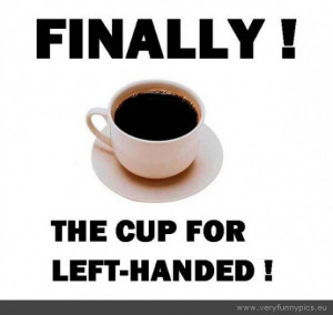 Funny Picture - The-Cup-for-Left-Handed