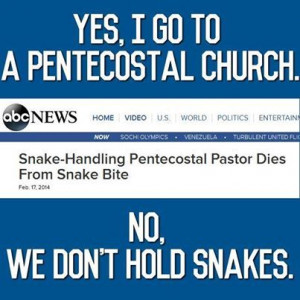 After mentioning I was Pentecostal, I feel the need to put this up too ...