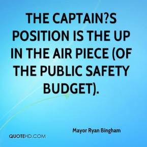 ... position is the up in the air piece (of the public safety budget