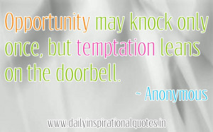 ... Only Once, But Temptation Leans On The Doorbell Inspirational Quote