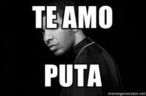 Drake quotes - te amo puta