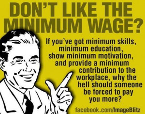 ... debate whether or not minimum wage really helps the low wage workers