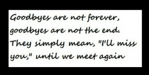 Today we say Goodbye :(((