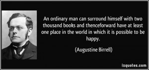 An ordinary man can surround himself with two thousand books and ...