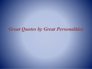 Great Quotes by Great Personalities