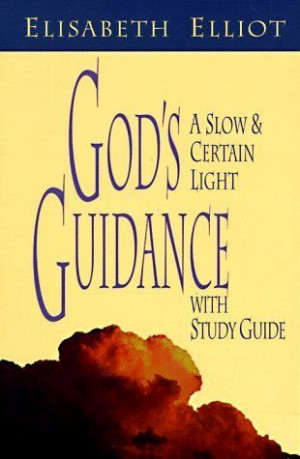 God's Guidance: A Slow and Certain Light (Elliot)