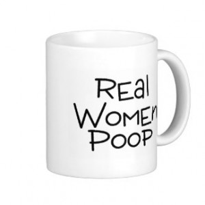 Real Women Poop Classic White Coffee Mug
