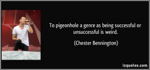 To pigeonhole a genre as being successful or unsuccessful is weird ...