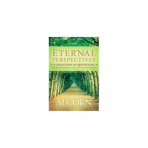 Eternal Perspectives: Collection of Quotations on Heaven...