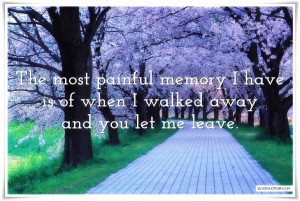 Most Painful Memory I Have, Picture Quotes, Love Quotes, Sad Quotes ...