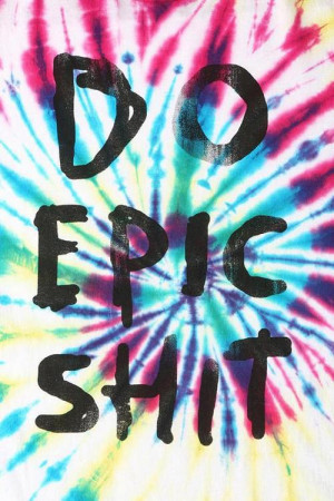 Tie Dye Tumblr Quotes