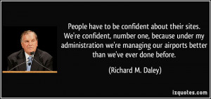 More Richard M. Daley Quotes