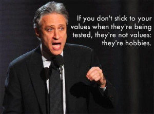 Jon Stewart Quote On Having Values, Not Hobbies In Life