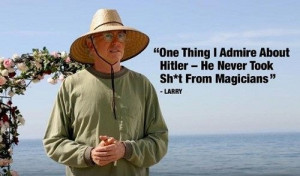 Hitler was a big, big fan of magic.