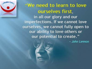 John Lennon on Love quotes, Love Yourself: We need to learn to love ...