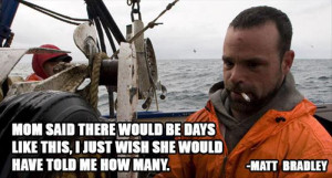 Top 20 Quotes From The Show, “Deadliest Catch”