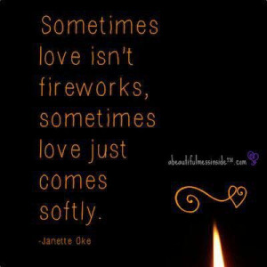 Love comes softly