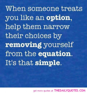 treated-like-option-quote-break-up-quotes-sayings-pictures-pics.jpg