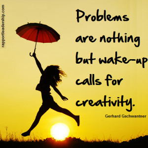 Gerhard Gschwantner quote Problems are nothing but wakeup calls for