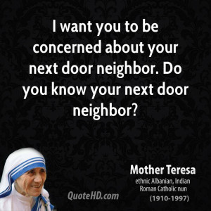 mother-teresa-leader-quote-i-want-you-to-be-concerned-about-your-next ...