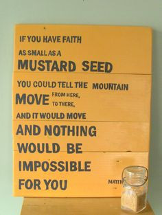 ... Signs, Seeds Bible, Wooden Signs, Have Faith, Faith Bible Verses