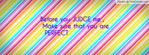 Before You Judge Make Sure That Are Perfect Atteh Facebook