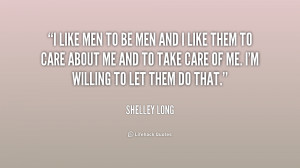quote-Shelley-Long-i-like-men-to-be-men-and-198567.png