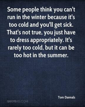 ... dress appropriately. It's rarely too cold, but it can be too hot in