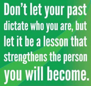 Your past dictate who you are best english quote pic