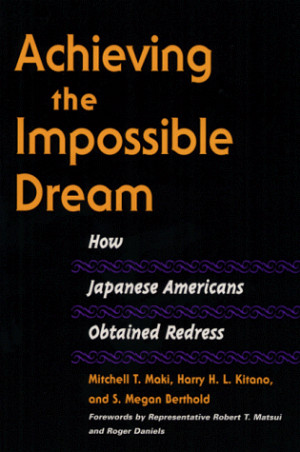 Achieving the Impossible Dream: HOW JAPANESE AMERICANS OBTAINED ...