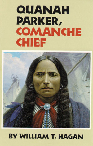 Start by marking “Quanah Parker, Comanche Chief” as Want to Read: