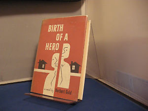 Birth of a Hero by Herbert Gold Signed Inscribed First Edition First
